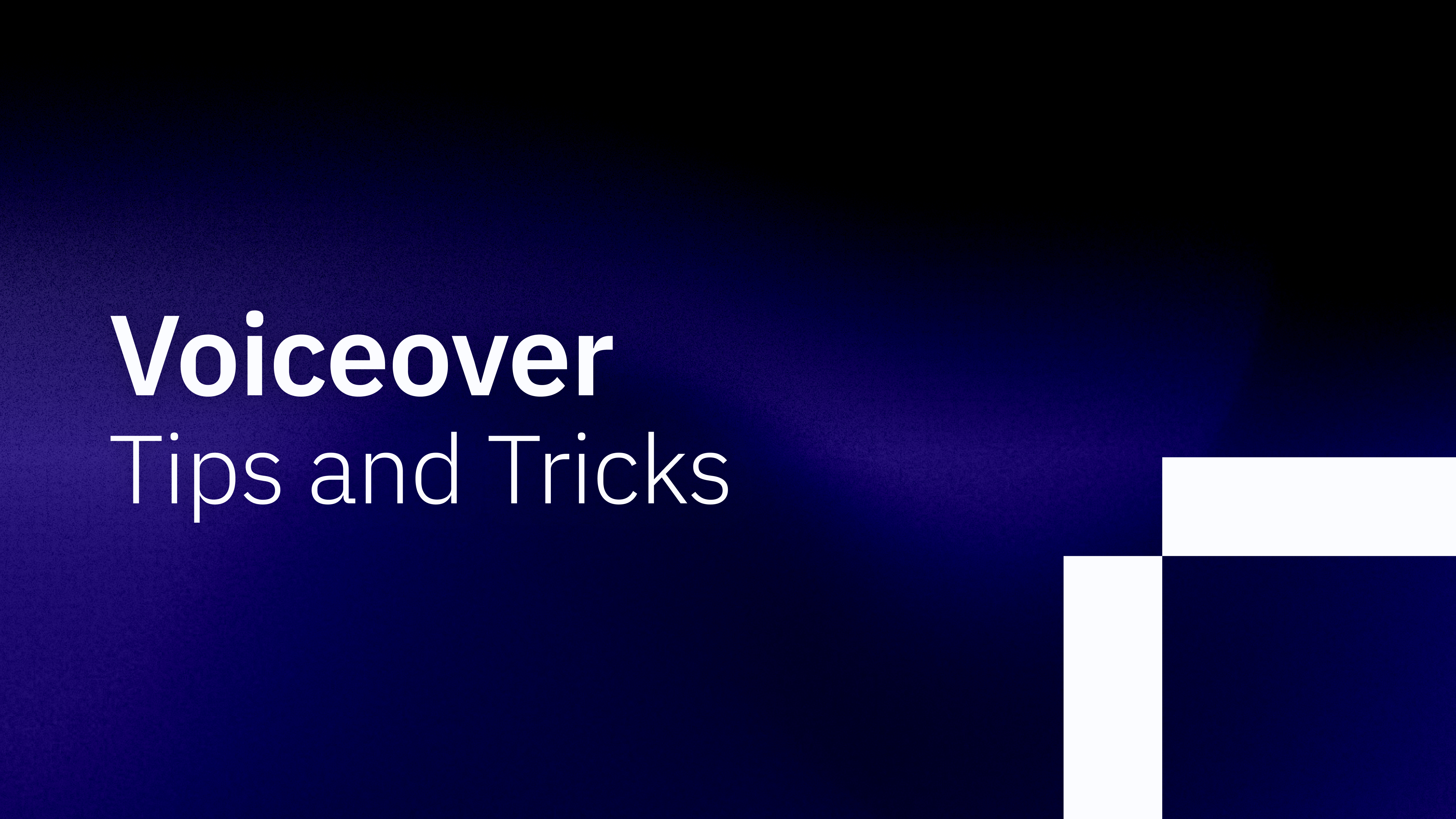 Voiceover Tips and Tricks